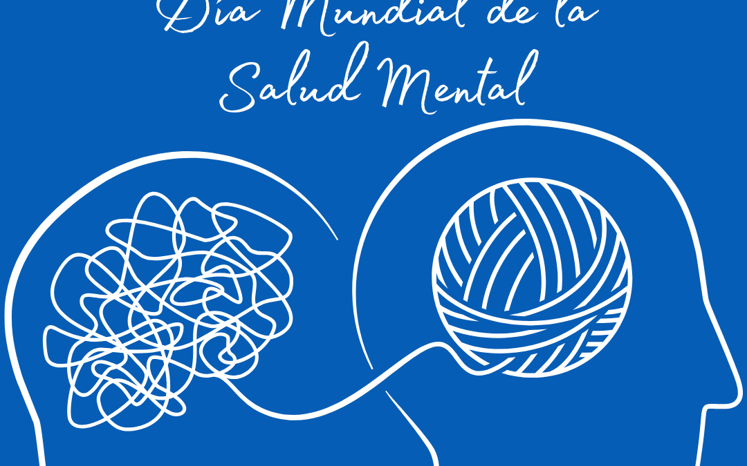 10 de octubre, Día Internacional de la Salud Mental